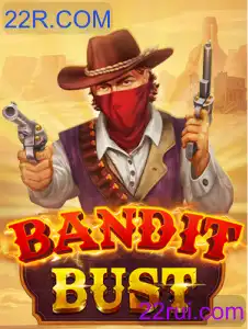 BanditBust: Estratégia e Atualidade no Cenário '22R.COM'